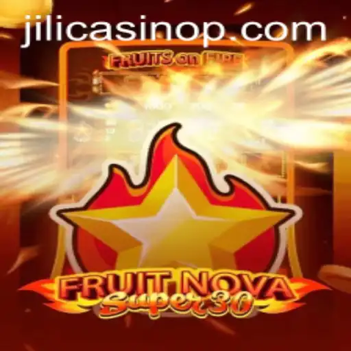 Exploring FruitrNovaSupe30: A Standout Feature in Jili Casino's Game Lineup