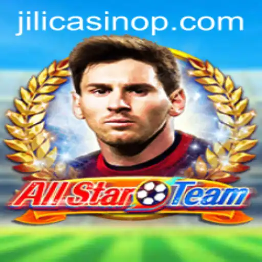 AllStarTeam: An Overview of the Latest Sensation in Jili Casino
