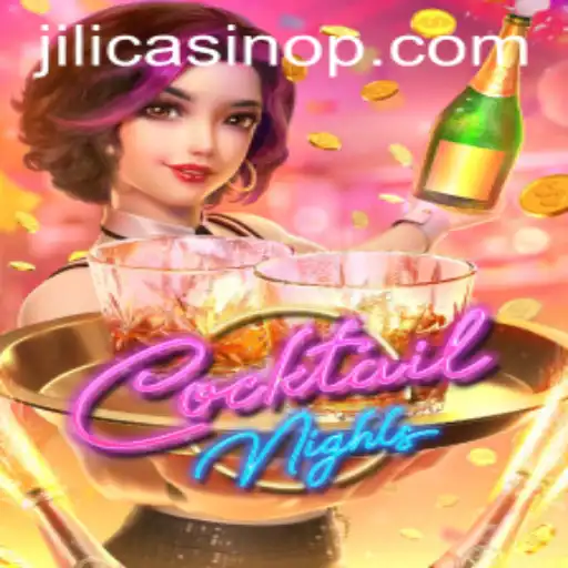 Dive into the Vibrant World of CocktailNights at Jili Casino