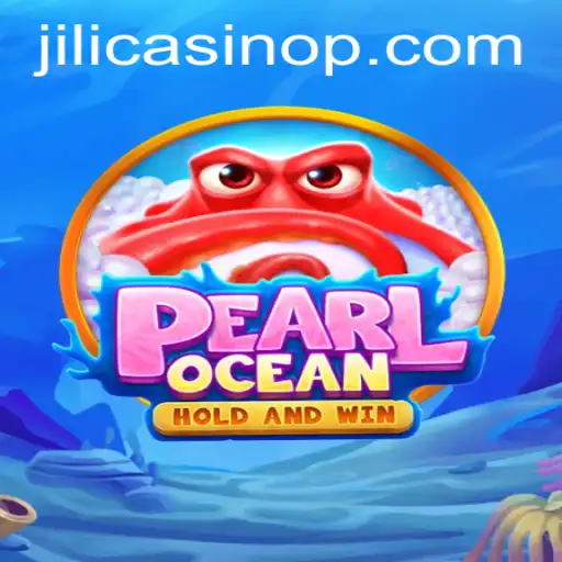 Exploring the Exciting World of PearlOcean at Jili Casino