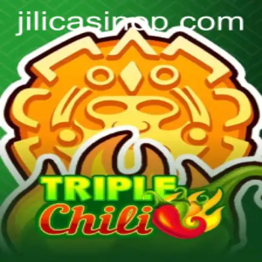 Exploring the Exciting World of TripleChili at Jili Casino